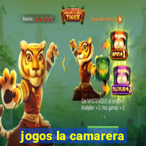 jogos la camarera